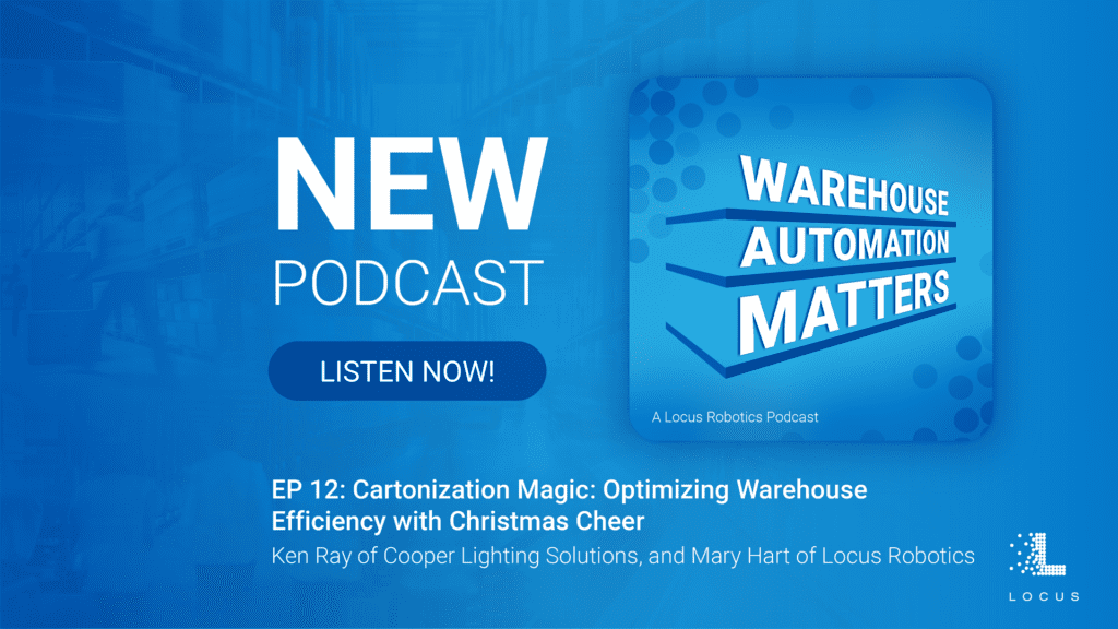 Warehouse Automation Matters Episode 11