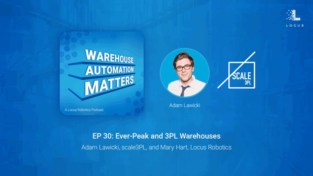 Warehouse Automation Matters Episode 30 scale3PL
