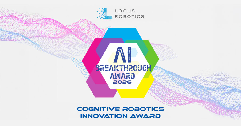 Locus Robotics AI Breakthrough Award Cognitive Robotics Innovation Award 2026