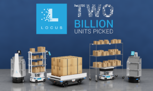 Locus Robotics passes 2 billion units picked milestone in 2023!